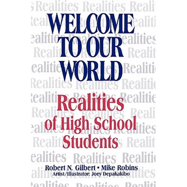 Welcome to Our World: Realities of High School Students