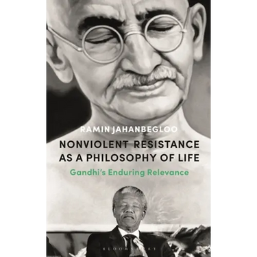 Nonviolent Resistance as a Philosophy of Life: Gandhi's Enduring Relevance