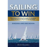 Sailing To Win: Guaranteed Winning Strategies To Navigate From The Back To The Front Of The Fleet