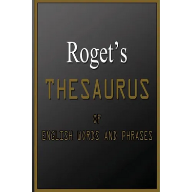 Roget's Thesaurus Of English Words And Phrases