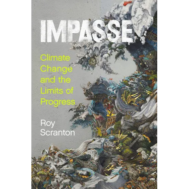 Impasse: Climate Change and the Limits of Progress