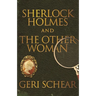 Sherlock Holmes and The Other Woman