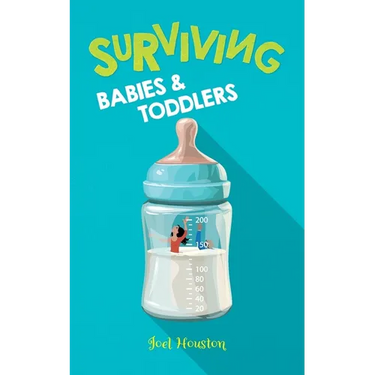 Surviving Babies and Toddlers