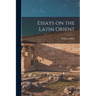 Essays on the Latin Orient