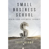 Small Business School: Begin Your Business Journey