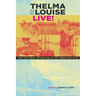 Thelma & Louise Live!: The Cultural Afterlife of an American Film