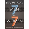 Seven Men and Seven Women: And the Secret of Their Greatness