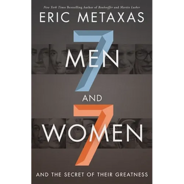 Seven Men and Seven Women: And the Secret of Their Greatness