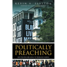 Politically Preaching: Why Politics Are Local To The Black Church