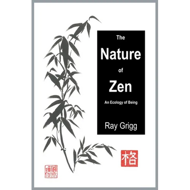 The Nature of Zen: An Ecology of Being