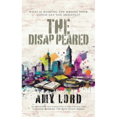 The Disappeared: A page-turning bleak, dystopian fiction about survival and resistance