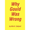 Why Gould Was Wrong