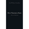More Than Just a Name: ... She is so much more...
