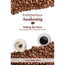 Entrepreneur Awakening: Making the Move from employee to business owner