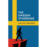 The Sweden Syndrome: How Elites Commit National Self-Destruction