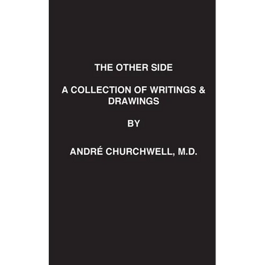 The Other Side: A Collection of Writings and Drawings