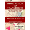 Immigration to Transtierro: A Bilingual, Bicultural and Bifurcated Life