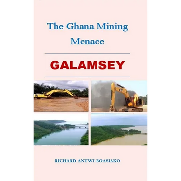 The Ghana Mining Menace