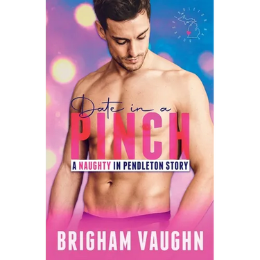 Date in a Pinch: A Small Town Kinky M/M Romance