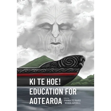 Ki te Hoe! Education for Aotearoa