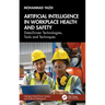 Artificial Intelligence in Workplace Health and Safety: Data-Driven Technologies, Tools and Techniques
