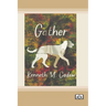 Gather (Dyslexia-Friendly Edition)