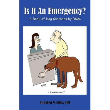 Is It An Emergency? A Book of Dog Cartoons by RMM