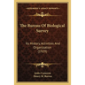 The Bureau Of Biological Survey: Its History, Activities And Organization (1929)