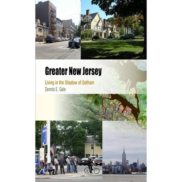 Greater New Jersey: Living in the Shadow of Gotham