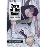 Zero at the Bone