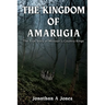 The Kingdom of Amarugia: The True Story of Missouri's Country Kings