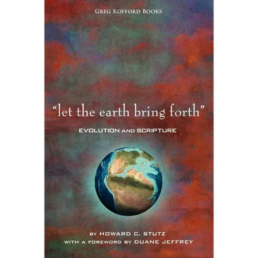 "Let the Earth Bring Forth": Evolution and Scripture