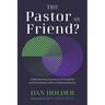 The Pastor as Friend?