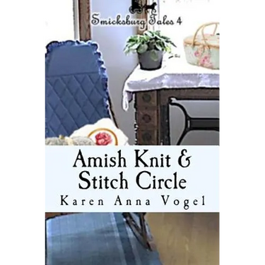 Amish Knit & Stitch Circle: Smicksburg Tales 4