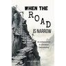 When the Road is Narrow