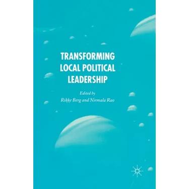 Transforming Political Leadership in Local Government