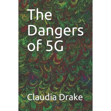 The Dangers of 5G