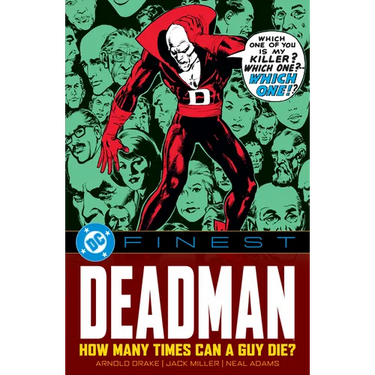 DC Finest: Deadman: How Many Times Can a Guy Die?