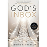 God's Inbox: Where Your Prayers Go, Why God Responds, And How To Hear His Voice