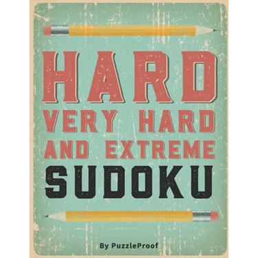 Hard Sudoku Puzzle Book For Adults - Hard, Very Hard And Extreme: Hard Large Print Sudoku Puzzles. Inside you will find 180 Sudoku puzzles from Hard T