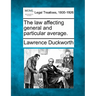 The Law Affecting General and Particular Average.