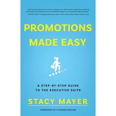 Promotions Made Easy: A Step-by-Step Guide to the Executive Suite