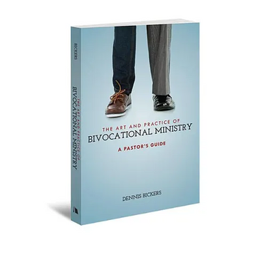 The Art and Practice of Bivocational Ministry