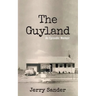 The Guyland: An Episodic Memoir