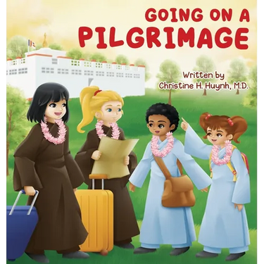 Going on a Pilgrimage: Teach Kids The Virtues Of Patience, Kindness, And Gratitude From A Buddhist Spiritual Journey - For Children To Experience Thei
