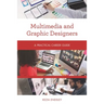 Multimedia and Graphic Designers: A Practical Career Guide