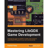 Mastering LibGDX Game Development