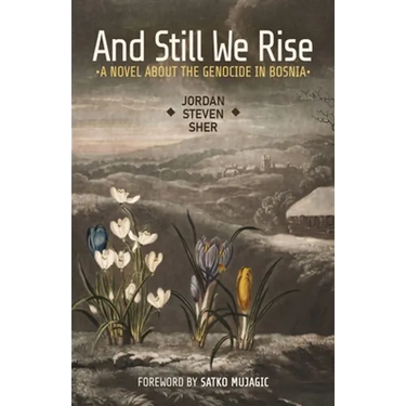 And Still We Rise: A Novel about the Genocide in Bosnia