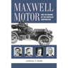 Maxwell Motor and the Making of the Chrysler Corporation