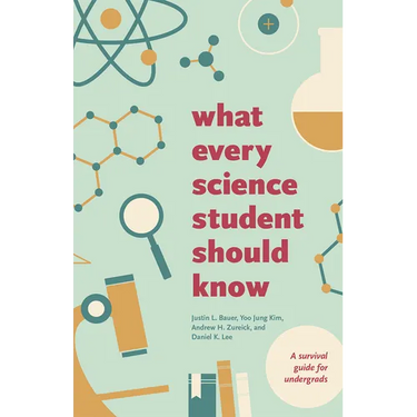 What Every Science Student Should Know